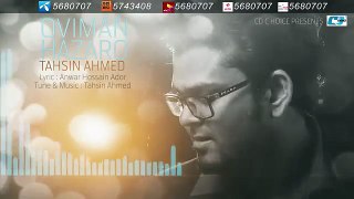 Oviman Hazaro By Tahsin Ahmed New Songs 2016