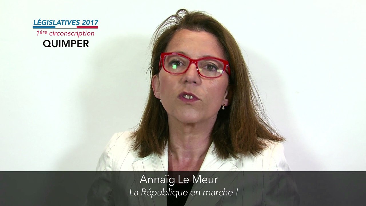 Législatives 2017. Annaïg Le Meur : 1ere circonscription du Finistère (Quimper)