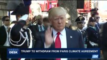 i24NEWS DESK | Trump to withdraw from Paris climate agreement | Wednesday, May 31st 2017