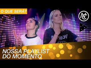 PLAYLIST DO QUE A GENTE QUISER COM GABI RIPPI E TATA