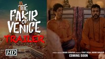 The Fakir of Venice Trailer | Farhan Akhtar & Annu Kapoor
