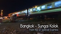Bangkok -  Sungai Kolok Train No 37 Special Express
