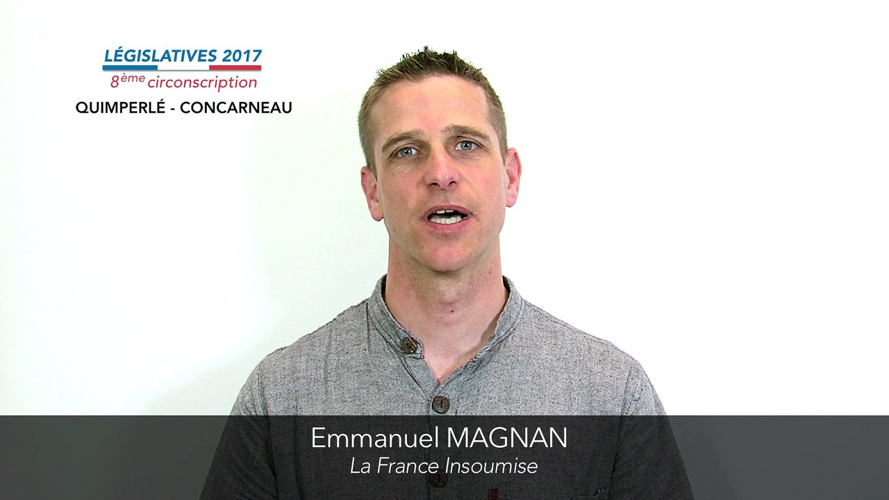 Législatives 2017. Emmanuel Magnan : 8e circonscription du Finistère (Quimperlé-Concarneau)