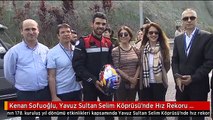Kenan Sofuoğlu, Yavuz Sultan Selim Köprüsü'nde Hız Rekoru Kırdı - Istanbul