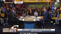 LeBron James' LA home vandalized with racist graffiti - Shannon Sharpe reacts - UNDISPUTED
