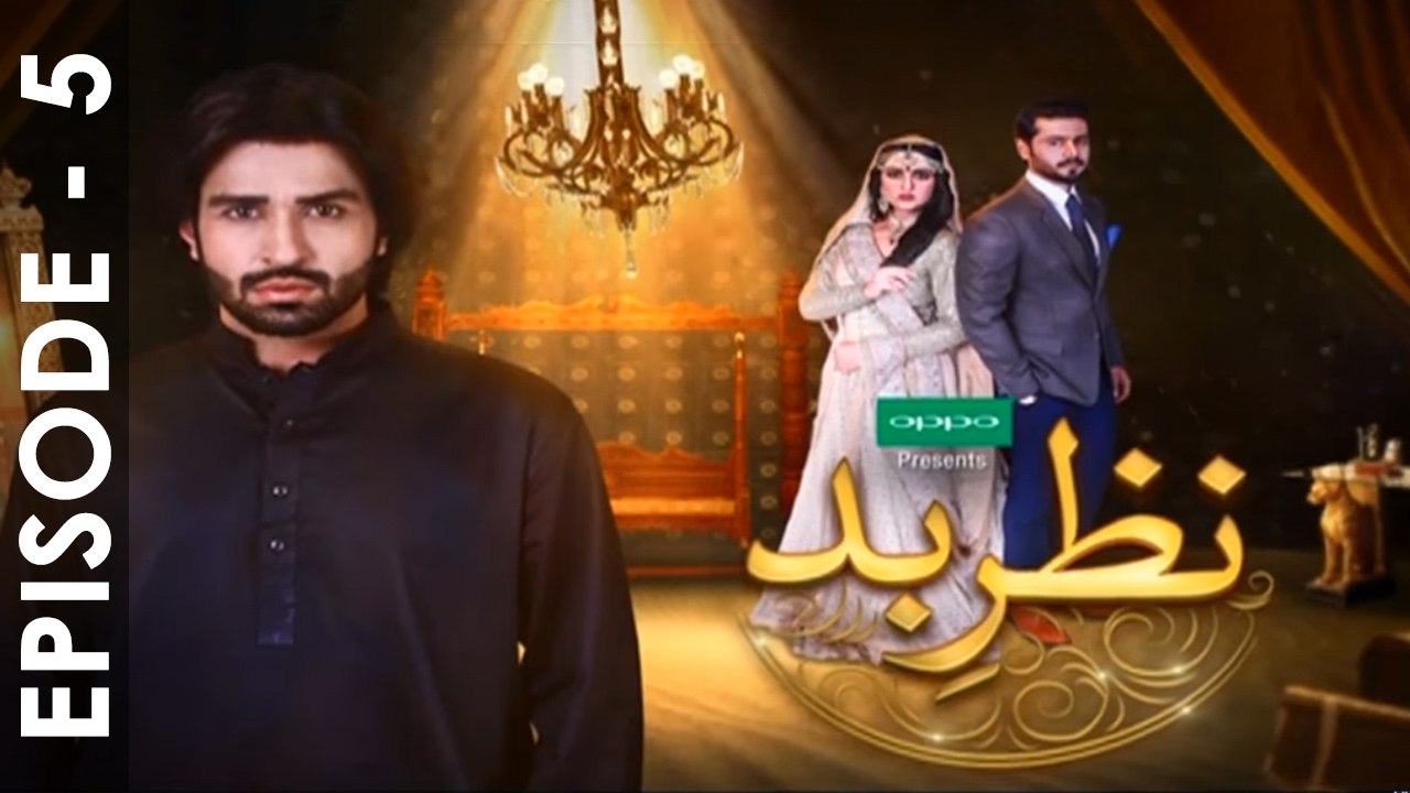 Nazr-e-Bad Episode 5 Full HD Hindi movies Drama 8 February 2017
