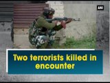 Two terrorists killed in encounter