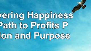 read  Delivering Happiness A Path to Profits Passion and Purpose ad101d66