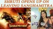 Shruti Hasan REVEALS why she opted out of Sanghamitra; Watch Video | FilmiBeat