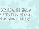 read  Last Night a DJ Saved My Life The History of the Disc Jockey 832f7d84