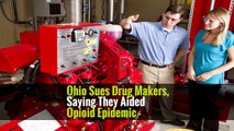 Ohio Sues Drug Makers, Saying They Aided Opioid Epidemic -