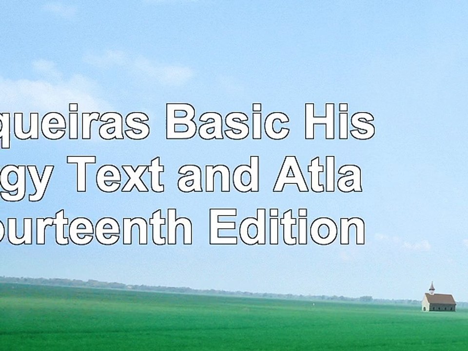 "read  Junqueiras Basic Histology Text and Atlas Fourteenth Edition cc4dc58f"