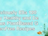 read  Deliciously Ella 100 Easy Healthy and Delicious PlantBased GlutenFree Recipes 16b5296d