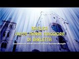 in diretta Santa Messa Basilica S.Maria Maggiore Barletta 31 05 2017