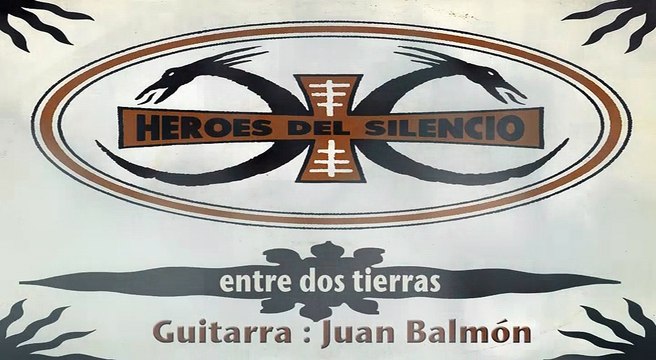 Héroes del silencio entre dos tierras guitarrra Juan Balmón