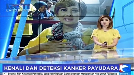 Ayo Kenali dan Deteksi Kanker Payudara