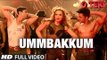 Latest Video Song - Ummbakkum - HD(Full Video Song) - By Mika Singh - O Teri - Pulkit Samrat, Bilal Amrohi, Sarah Jane Dias - PK hungama mASTI Official Channel
