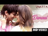 DARASAL Video Song - ( Raabta | Atif Aslam ) | Sushant Singh Rajput & Kriti Sanon