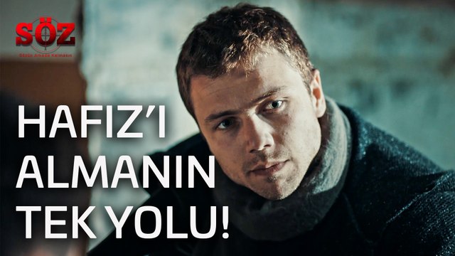 Söz 6.Bölüm - Hafız'ı Almanın Tek Yolu!