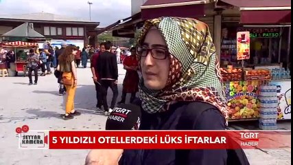 5 Yıldızlı Otellerdeki Lüks İftarlar - Seyyar Kamera