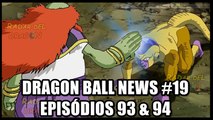 Dragon Ball News #19 - Título e sinopses episódios 93 & 94