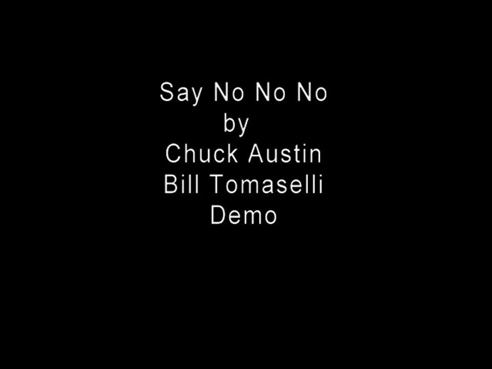 Say No No No by Chuck and Bill