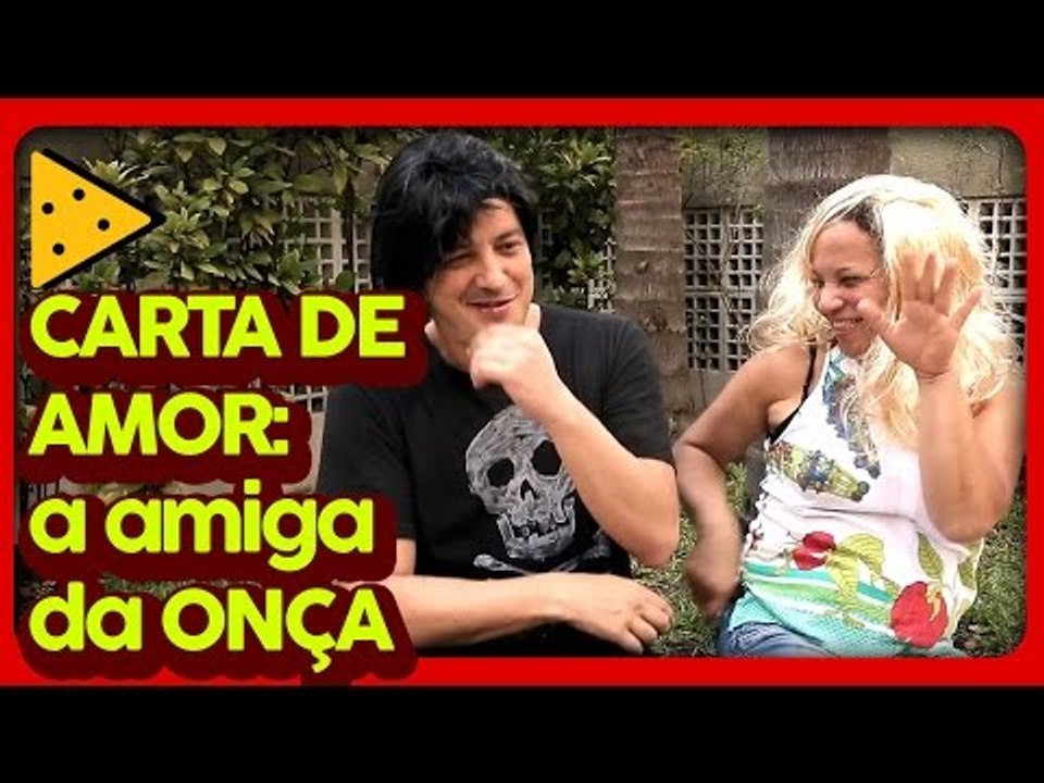 AMIGA DA ONÇA | CARTA DE AMOR DO RAFA CORTEZ