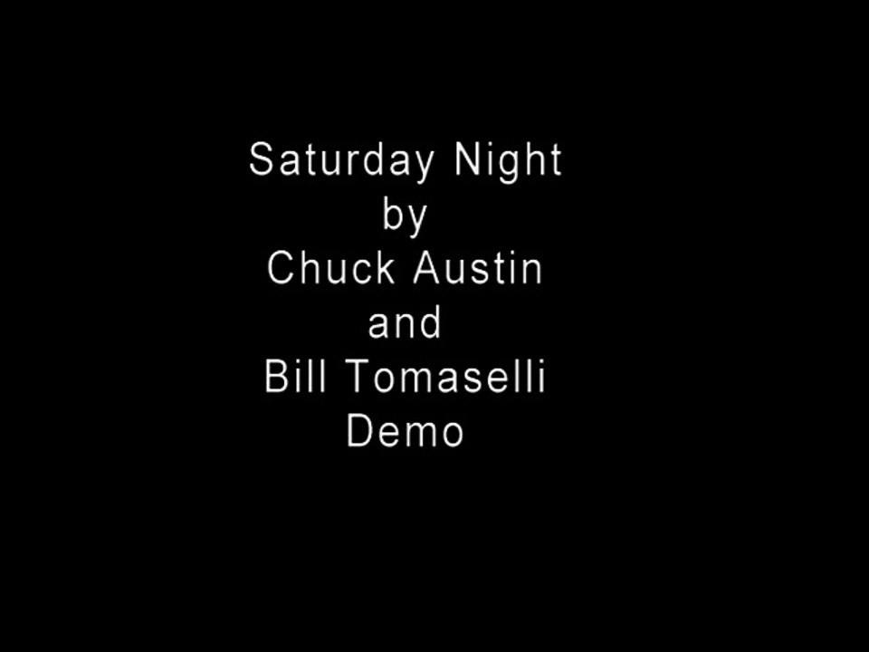 Saturday Night by Chuck and Bill