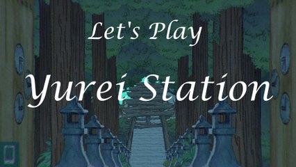Let’s Play „Yurei Station“: Der Zug zur anderen Seite