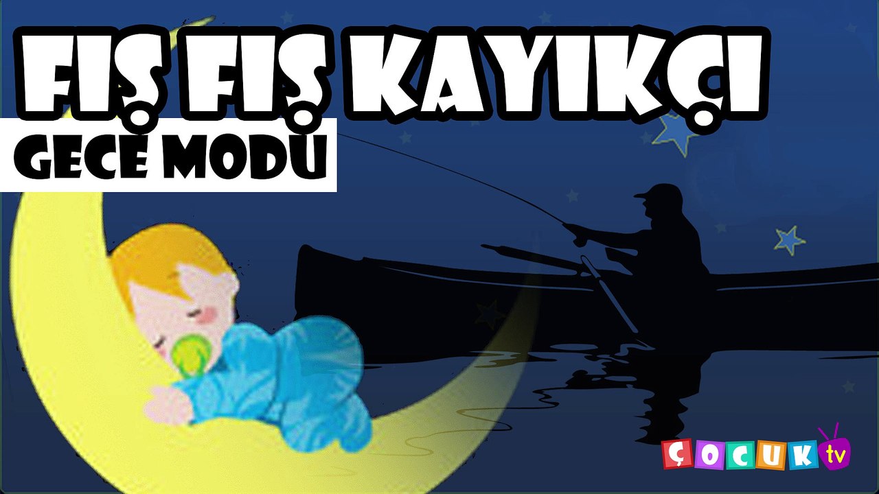 Fış Fış Kayıkçı ninnisi Bebek uyku müziği Bebekler için uyku müziği