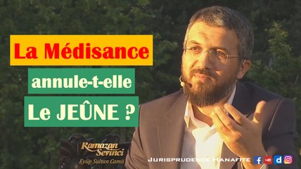 La médisance annule-t-elle le jeûne ? Shaykh İhsan Şenocak [إحسان شن أوجاق]