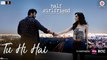 Tu Hi Hai Song Full HD Video - Half Girlfriend - Arjun Kapoor & Shraddha Kapoor - New Song 2017