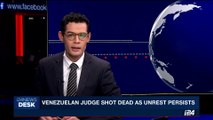 i24NEWS DESK | Venezuelan judge shot dead as unrest persists | Thursday, June 1st 2017