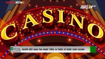 Phú Quốc Người Việt được chơi casino nếu thu nhập trên 10 triệu 1 tháng
