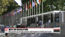 U.S. presents draft UN Security Council resolution, adding more N. Korean individuals and entities to blacklist