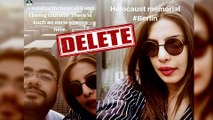 Priyanka Chopra DELETES Her Holocaust Memorial Selfie Post Twitter Backlash