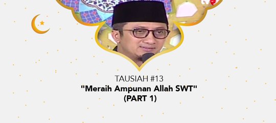 Damai Indonesiaku Ramadhan - "Meraih Ampunan Allah SWT" (part 1)