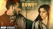 ROWDY The Real Hero HD Video Song Pardeep Jeed ft Hardeep Grewal 2017 New Punjabi Songs