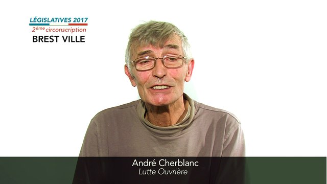 Législatives 2017. André Cherblanc : 2e circonscription du Finistère (Brest)