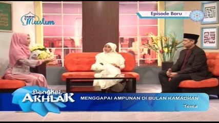 Bengkel Akhlak: Menggapai Ampunan di Bulan Ramadan Bag3