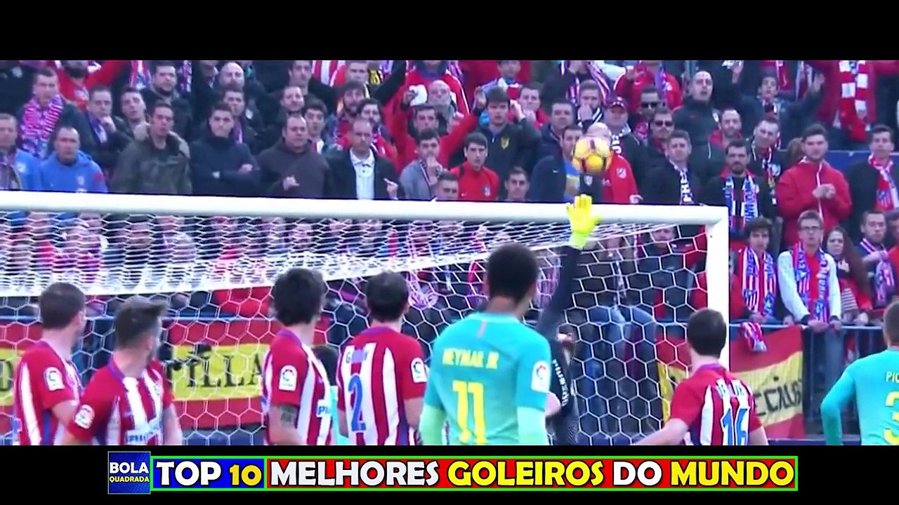 01.Os 10 Melhores Goleiros do MUNDO em 2017