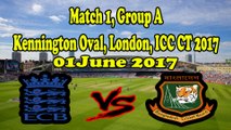 England vs Bangladesh | Match 1 | Group A | Kennington Oval, London | 01 June 2017 | ICC CT 2017 | Full Match Highlights