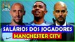 32.Os Salários dos Jogadores do Manchester City 2017