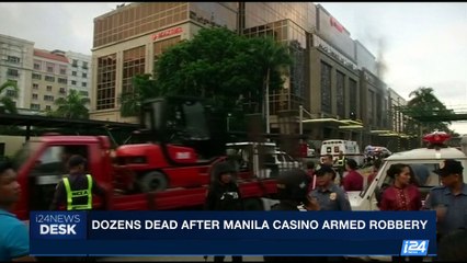 i24NEWS DESK | Dozens dead after Manila casino armed robbery | Friday, June 2nd 2017