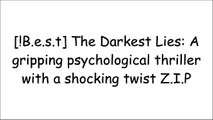 [mFUih.B.e.s.t] The Darkest Lies: A gripping psychological thriller with a shocking twist by Barbara Copperthwaite TXT