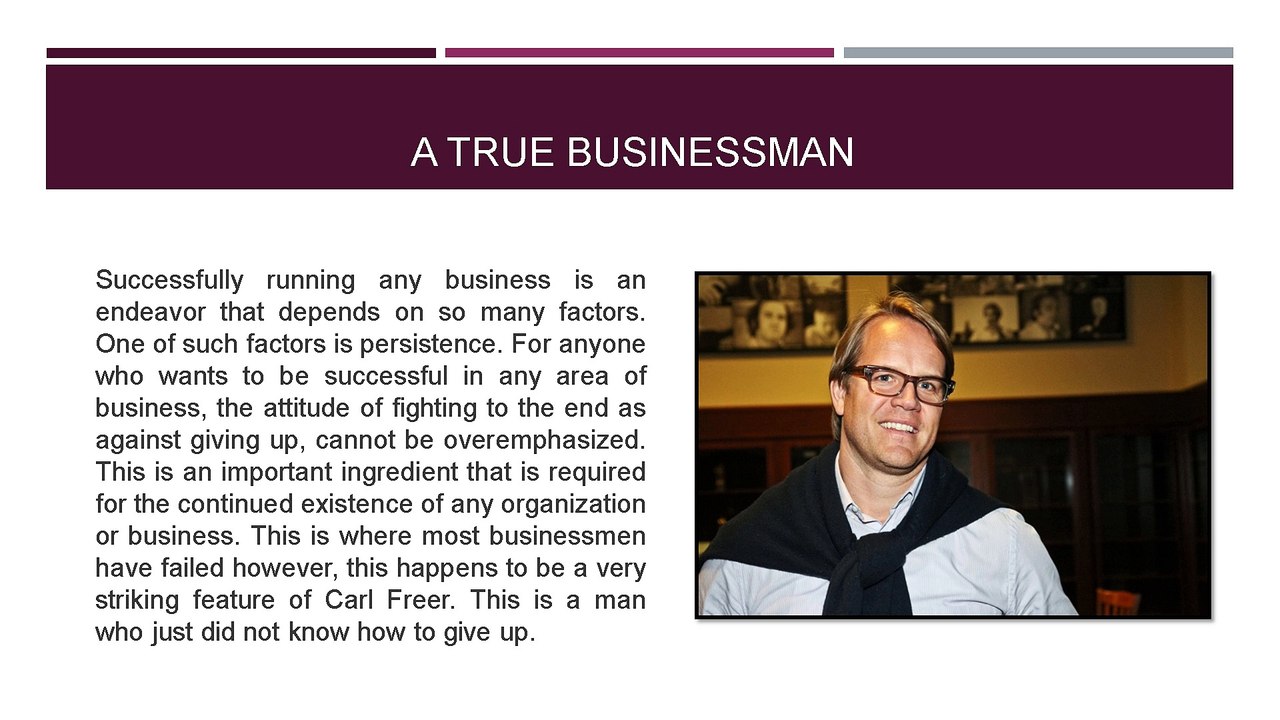Carl Freer - The True Definition Of A Businessman