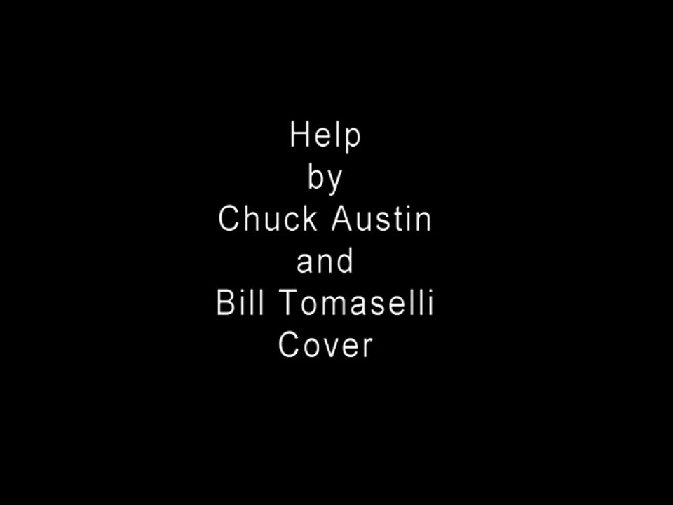 Help by Chuck and Bill