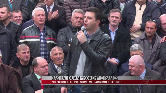 Basha: Duam “kokën” e Ramës - News, Lajme - Vizion Plus