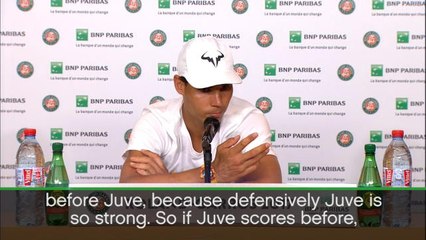 Real Madrid need to score first - Nadal