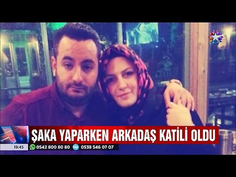 Şaka yapayım derken arkadaş katili oldu
